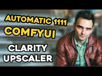 Clarity Upscaler ComfyUI & Automatic1111