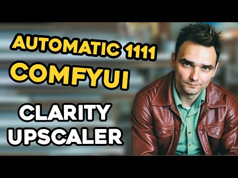 Clarity Upscaler ComfyUI & Automatic1111