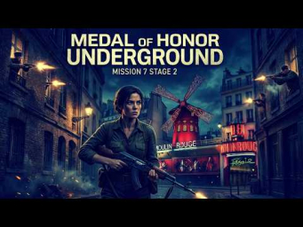 ПРОДОЛЖАЕМ ГУЛЯТЬ ПО ПАРИЖУ И ОТСТРЕЛИВАТЬ ФАШИСТОВ &mdash; МИССИЯ 7-2 MEDAL OF HONOR UNDERGROUND